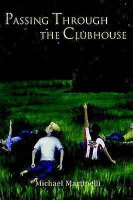 Passing Through the Clubhouse