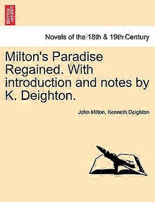Milton's Paradise Regained With introduction and notes by K Deighton