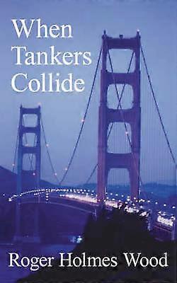 When Tankers Collide