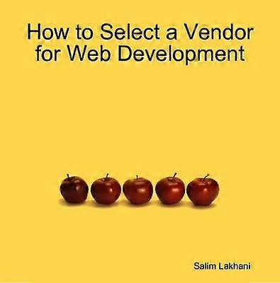 How to Select a Vendor for Web Development