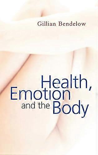 Health Emotion and The Body