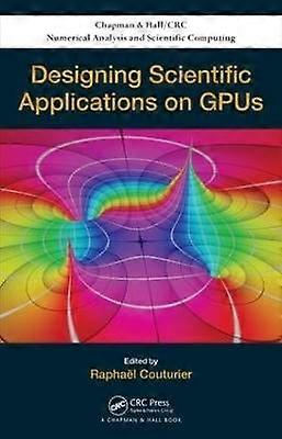 Designing Scientific Applications on GPUs