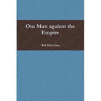 Our Man Against The Empire - Bill McLellan - Paperback - en Book