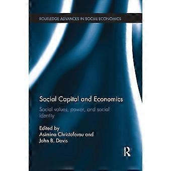Social Capital And Economics Social Values Power And Social Identity - Taylor & Francis Ltd - Paperback - en Book
