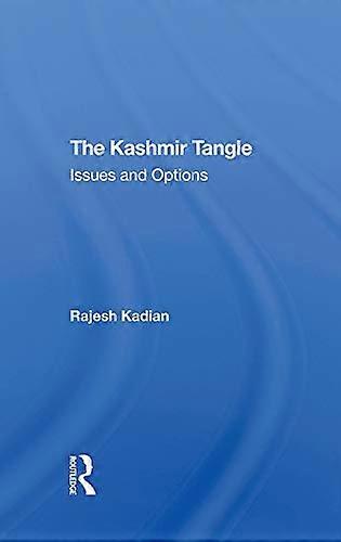 The Kashmir Tangle: Issues And Options