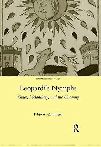 Leopardis Nymphs: Grace Melancholy and the Uncanny