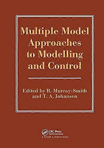 Multiple Model Approaches To Nonlinear Modelling And Control
