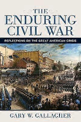The Enduring Civil War