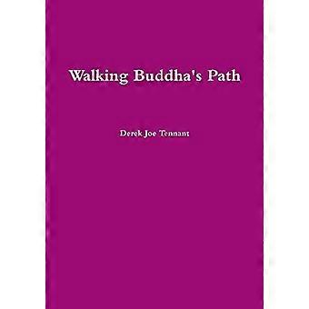 Marcher sur le chemin de Bouddha