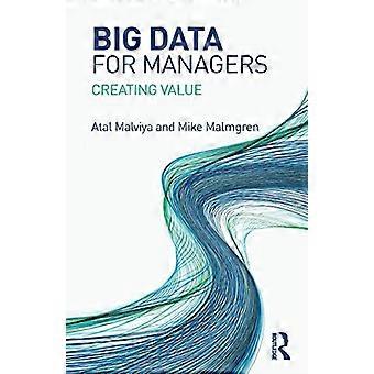 Big Data per i manager: creare valore