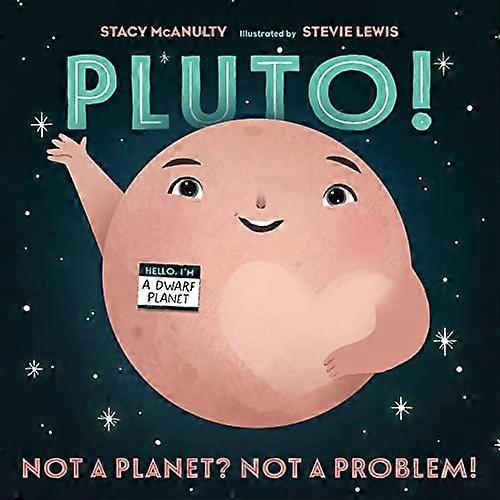 Pluto!: Inte en planet? Inga problem! (Vårt universum)