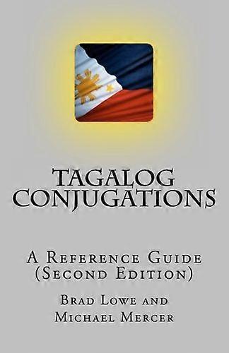 Tagalog Conjugations: A Reference Guide (Deuxième édition)