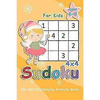 Sudoku dla dzieci w wieku 4-8 lat: 4x4 Sudoku Puzzle do ćwiczenia umysłu - zabawna i wymagająca książka dla dzieci (Sudoku Books for Kids)
