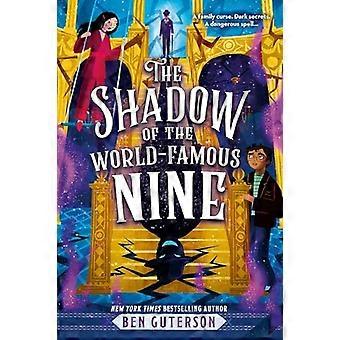 The Shadow of the World Famous Nine