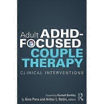 Intervenções Clínicas de Terapia de Casal com Foco em TDAH em Adultos - Taylor & Francis Ltd - Brochura - livro em inglês