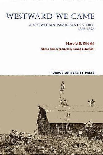 Westward We Came - Erling E. Kildahl