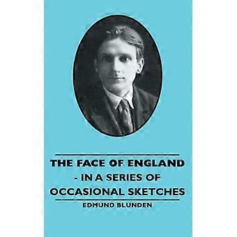 The Face Of England - In A Series Of Occasional Sketches - Edmund Blunden - Hardcover - English Book - History