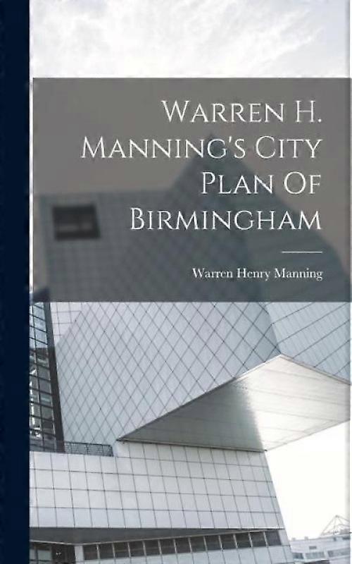 Warren H. Mannings byplan for Birmingham