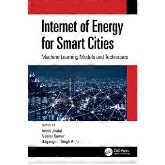 Internet of Energy for Smart Cities Machine Learning Models and Techniques