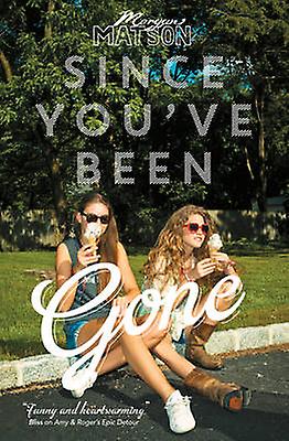 Since Youve Been Gone by Morgan Matson Paperback Book
