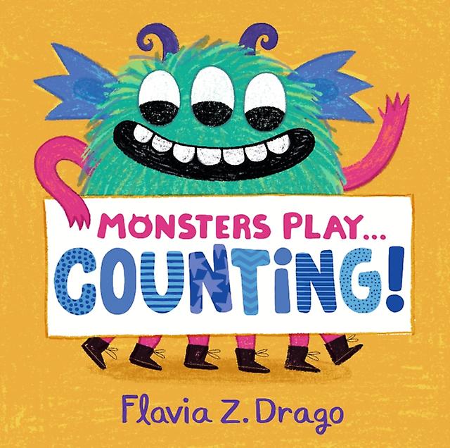 Monsters Play... Counting by Flavia Z. Drago Board book Book
