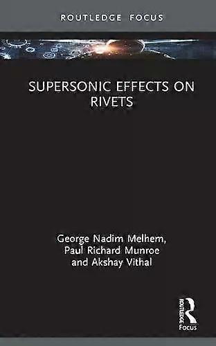 Supersonic Effects On Rivets - George Nadim Melhem