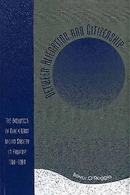 Between Alienation and Citizenship