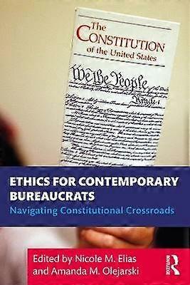 Ethics for Contemporary Bureaucrats