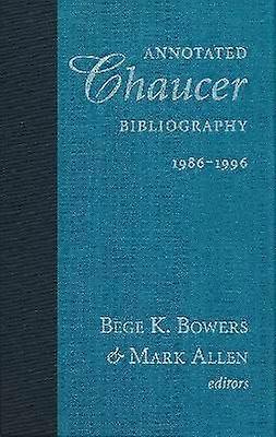 Annotated Chaucer Bibliography 19861996