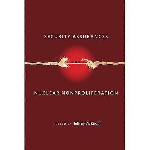 Security Assurances and Nuclear Nonproliferation