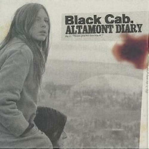 CD-ul Black Cab Altamont Diary (2005)