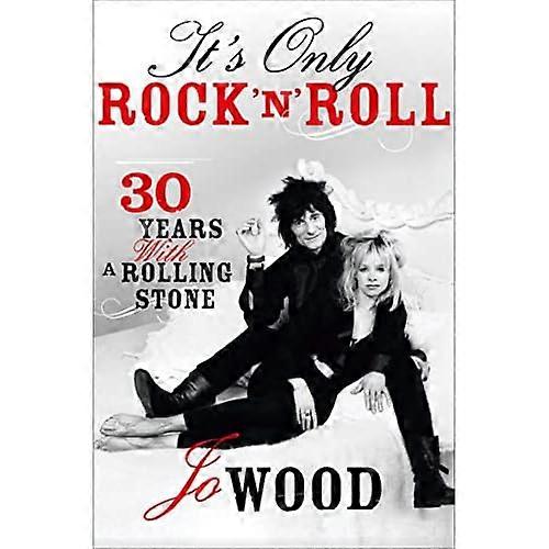 It's Only Rock 'n' Roll: Thirty Years with a Rolling Stone