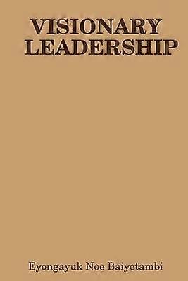 Visionary Leadership