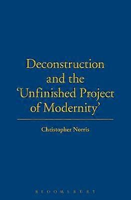Deconstrucția și proiectul neterminat al modernității