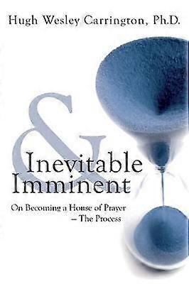 Inevitable & Imminent