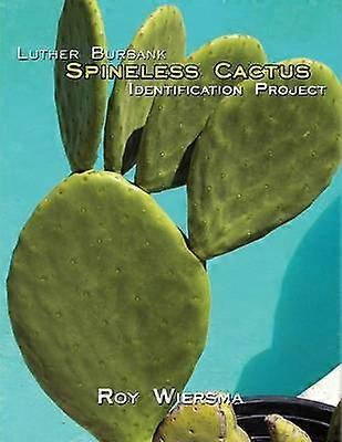 Luther Burbank Spineless Cactus Identification Project