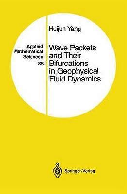 Wave Packets and Their Bifurcations in Geophysical Fluid Dynamics