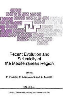 Recent Evolution and Seismicity of the Mediterranean Region