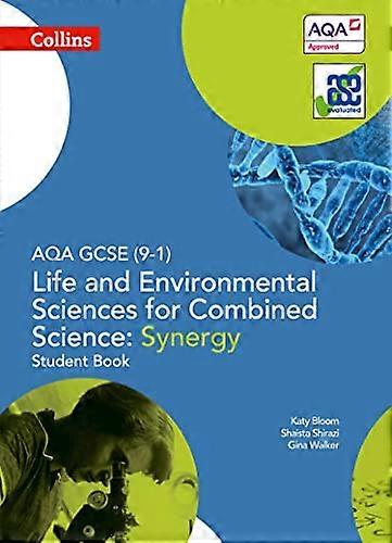 AQA GCSE Life and Environmental Sciences for Combined Science: Synergy 9 1 Student Book (GCSE Science 9 1)