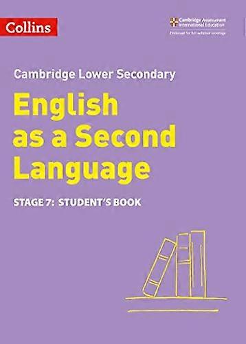 Lower Secondary English as a Second Language Students Book: Stage 7 (Collins Cambridge Lower Secondary English as a Second Language)