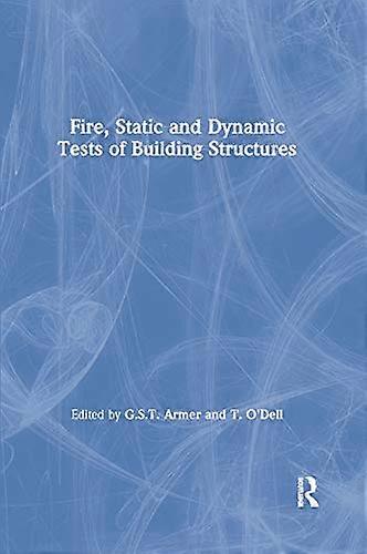 Fire Static and Dynamic Tests of Building Structures