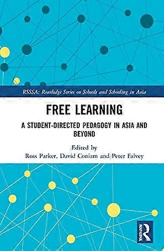Free Learning: A Student Directed Pedagogy in Asia and Beyond
