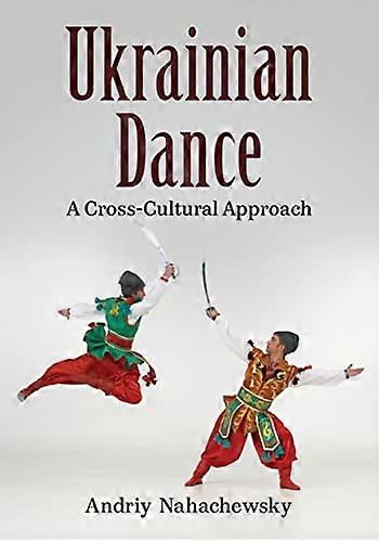 Ukrainian Dance: A Cross Cultural Approach