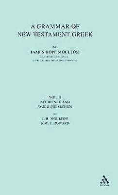 O gramatică a Noului Testament greacă vol 2