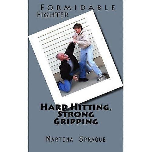 Hard Hitting, Strong Gripping