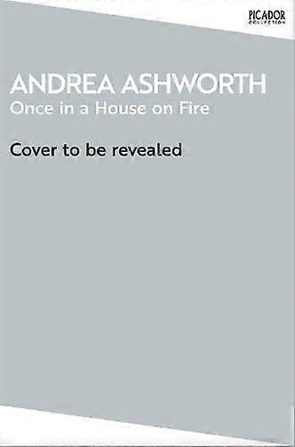 Once In A House On Fire by Andrea Ashworth Paperback
