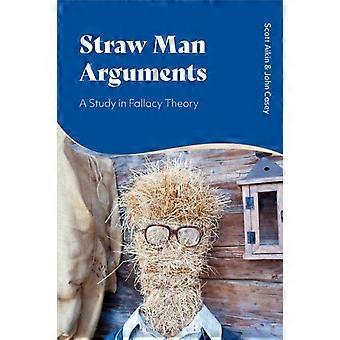 Straw Man Arguments A Study In Fallacy Theory - Scott Aikin - Paperback - en Book