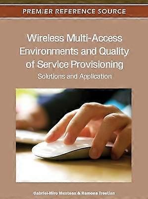 Wireless Multi-Access Environments and Quality of Service Provisioning