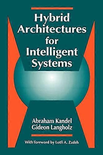 Hybrid Architectures for Intelligent Systems