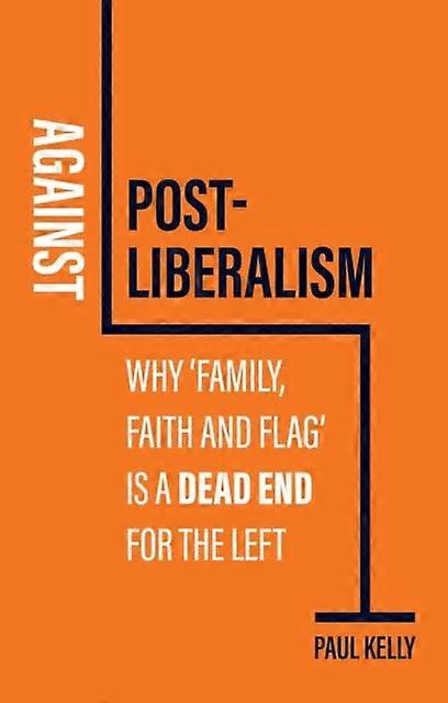 Contre le post-libéralisme - Paul
